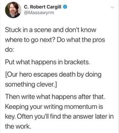 a tweet that reads, stuck in a scene and don't know where to go next? do what the pros do