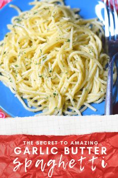 the secret to amazing garlic butter spaghetti