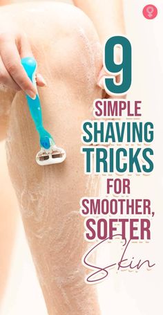 Here are 9 shaving tips that can help you achiever softer and smoother skin; How To Properly Shave, Skin Shaving, Best Shave, Soft Smooth Skin, After Shave Lotion