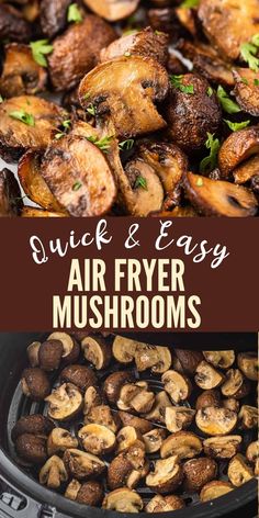 an air fryer with mushrooms in it and the words quick & easy air fryer mushrooms