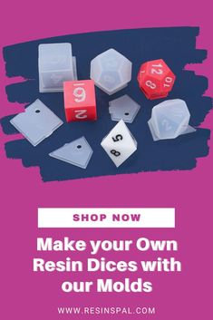 some dices with numbers on them and the words shop now make your own resin dies with our molds