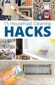 a collage of household cleaning hacks with the words, 15 household cleaning hacks