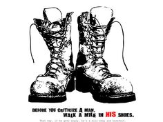 Walk A Mile In My Shoes Activity, Unless You've Walked In My Shoes, Walk A Mile In Someone Elses Shoes, Give Them An Inch They Take A Mile, 1000 Mile Boots, Walk A Mile, Military Army, Army Soldier, Winter Boot