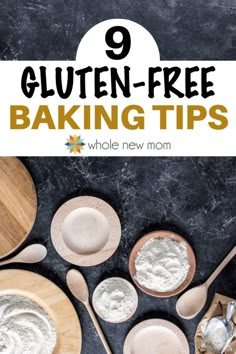 gluten - free baking tips for whole new moms are easy and fun