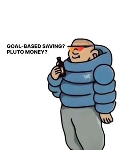 an image of a man holding a cell phone with the caption goal - based saving? pluto money?