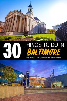 the top three things to do in baltimore, usa with text overlay that reads 30 things to do in baltimore