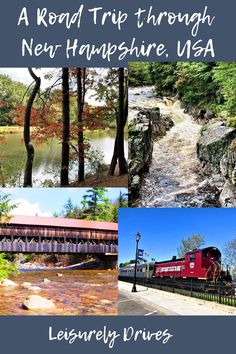 the road trip through new hampshire, usa includes several scenic scenes including a river and bridge