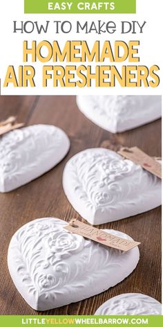 homemade air fresheners made out of clay with the words, how to make diy homemade air fresheners