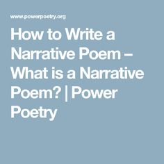 how to write a narrative poem - what is a narrative poem? power poetry