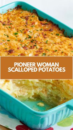 a casserole dish is shown with the words, pioneers woman scalloped potatoes