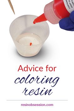 an ad for coloring resin on a white background with the words advice for coloring resin