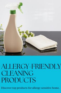 an allergy - friendly cleaning product is on the table next to a cloth and spray bottle