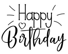 the words happy birthday are drawn in black ink on a white background with hearts and sunbursts