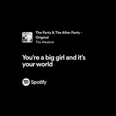 the party and the after party - the weekend you're a big girl and it's your world