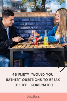 A man and woman smiling and sitting at an outdoor table with drinks, next to text about flirty "Would You Rather" questions. Be With Someone