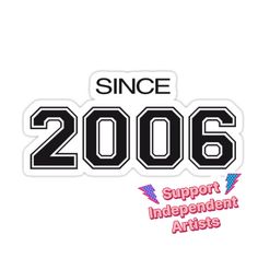 the since sticker is shown in black and white with red, blue, and pink lettering