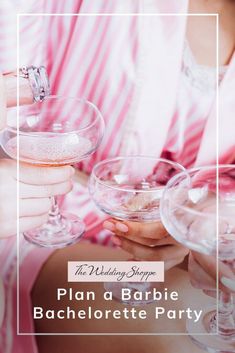 two women holding wine glasses with the words plan a barbie bachelor party written on them