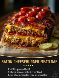 bacon cheeseburger meatloaf with pickles on the side