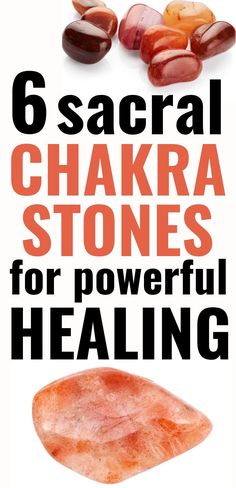 6 Sacral Chakra Stones for Powerful Healing | High Vibes Haven Sacral Chakra Healing Crystals, Chakra Healing Stones