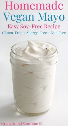 homemade vegan mayo easy soy - free recipe for gluten - free, allergy - free and nut - free