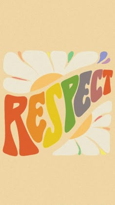 the word respect written in multicolored letters