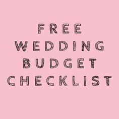 the words free wedding budget checklist are drawn in black ink on a pink background