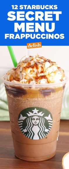 starbucks's 12 starbuck's secret menu for frappuccinos