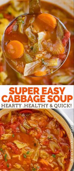 two pictures showing different types of vegetable soup in the same bowl, with text overlay that reads super easy cabbage soup hearty healthy and quick