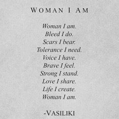 a poem written in black and white with the words woman i am, blead do