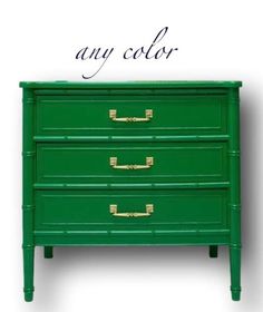 a green dresser with the words any color on it