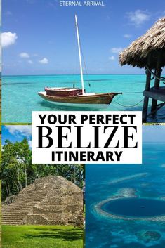 the cover of your perfect belize itinerary is shown in four different pictures