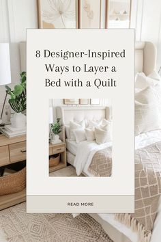 This post has the best quilt bedding ideas! Learn how to layer your bed like a pro designer.