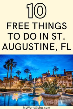 the top 10 free things to do in st augustine, fl