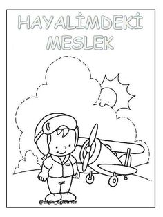 a coloring page with an image of a boy standing in front of a plane and the words havalmedek meslek