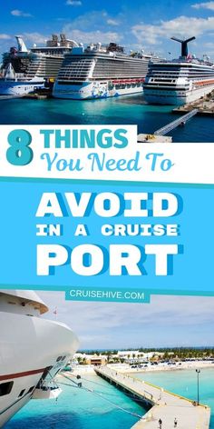 cruise ship docked in the ocean with text overlay that says 8 things you need to avoid