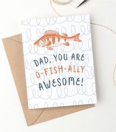 a father's day card with an orange fish and the words dad, you are offfish - ally awesome