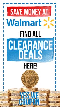 a stack of coins with the words save money at walmart find all clearance details here