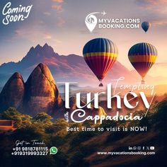 an advertisement with hot air balloons flying in the sky and mountains behind it that reads, tempting lulrley cappadocia best time to visit is now