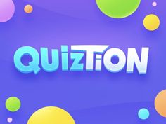 the word quiztion surrounded by colorful bubbles on a purple and blue background with circles