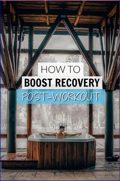 a hot tub with the words how to boost recovery post - workout