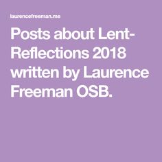 the text reads posts about lent reflections 2018 written by lauren osb