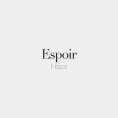 the words espoir hope in black and white