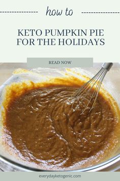 1 image of a mixing bowl filled with keto pumpkin pie batter, highlighting a perfect low-carb holiday dessert. Keto Whipped Cream, Classic Pumpkin Pie, Perfect Pumpkin Pie, Keto Pumpkin Pie, Pumpkin Mousse, Recipes With Whipping Cream, Pumpkin Pie Mix