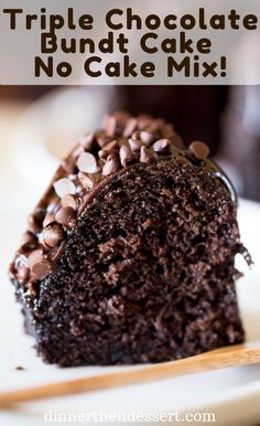 a chocolate bundt cake on a white plate with the words triple chocolate bundt cake no cake mix