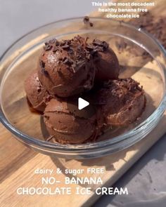 chocolate ice cream in a glass bowl on top of a cutting board with the words dairy & sugar free no - banana chocolate ice cream