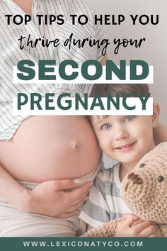 a pregnant woman hugging her child with the words top tips to help you thre during your second pregnancy