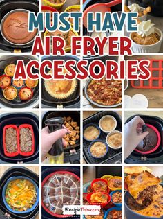 there are many different types of air fryer accessories in this collage with the words musthave air fryer accessories