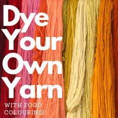 dye your own yarn with food coloring