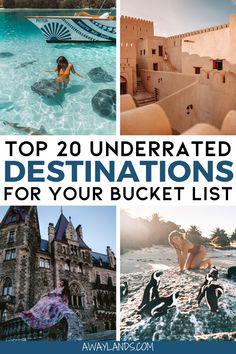 the top 20 underrated destinations for your bucket list