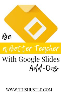 a yellow envelope with the words how to be a better teacher with google slides add - ons